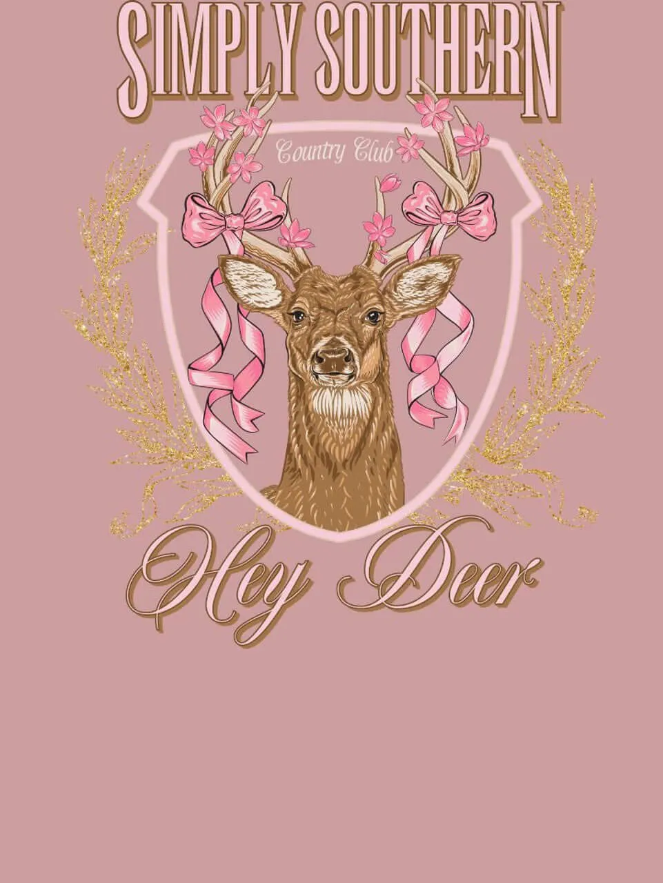 HEY DEER -by  Simply Southern