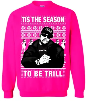 Neon Pink Tis The Season To Be Trill Christmas Sweater