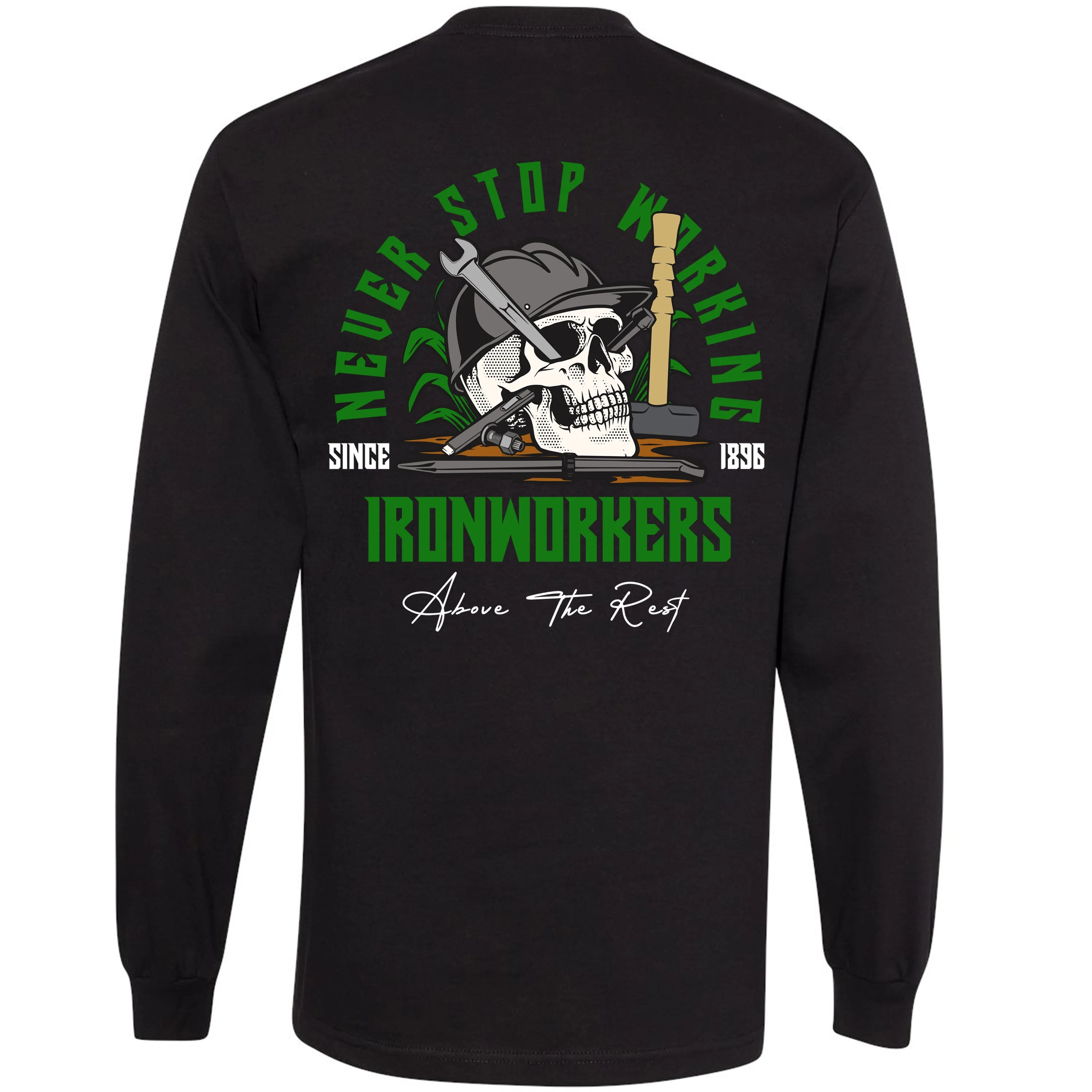 NEVER STOP WORKING LONG SLEEVE