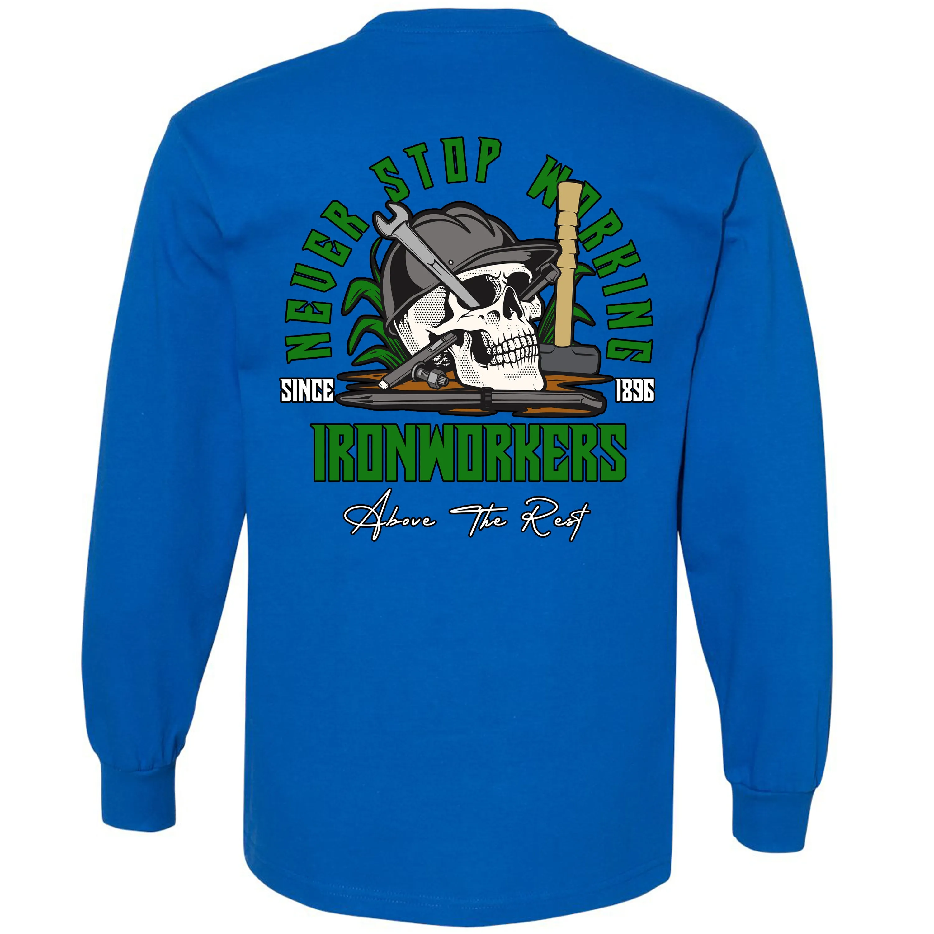 NEVER STOP WORKING LONG SLEEVE